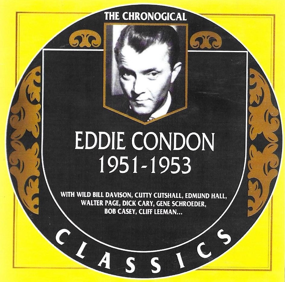 The Chronological Eddie Condon-1951-1953 (image for) The Chronological Eddie Condon-1951-1953