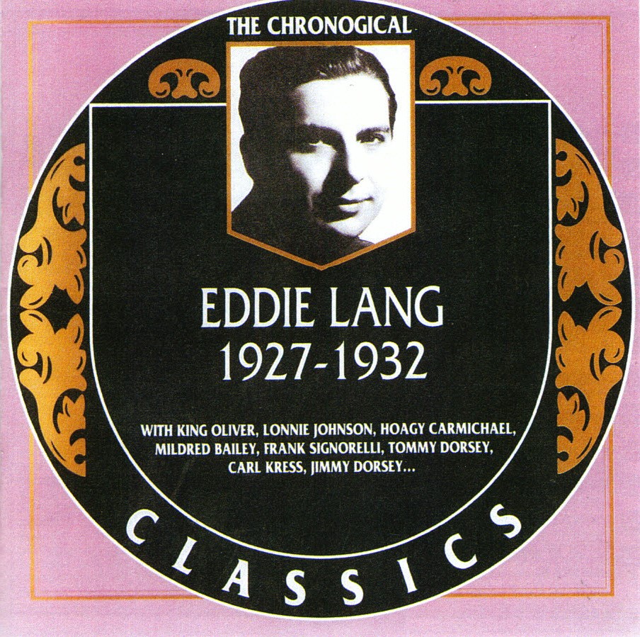 The Chronological Eddie Lang-1927-1932 (image for) The Chronological Eddie Lang-1927-1932
