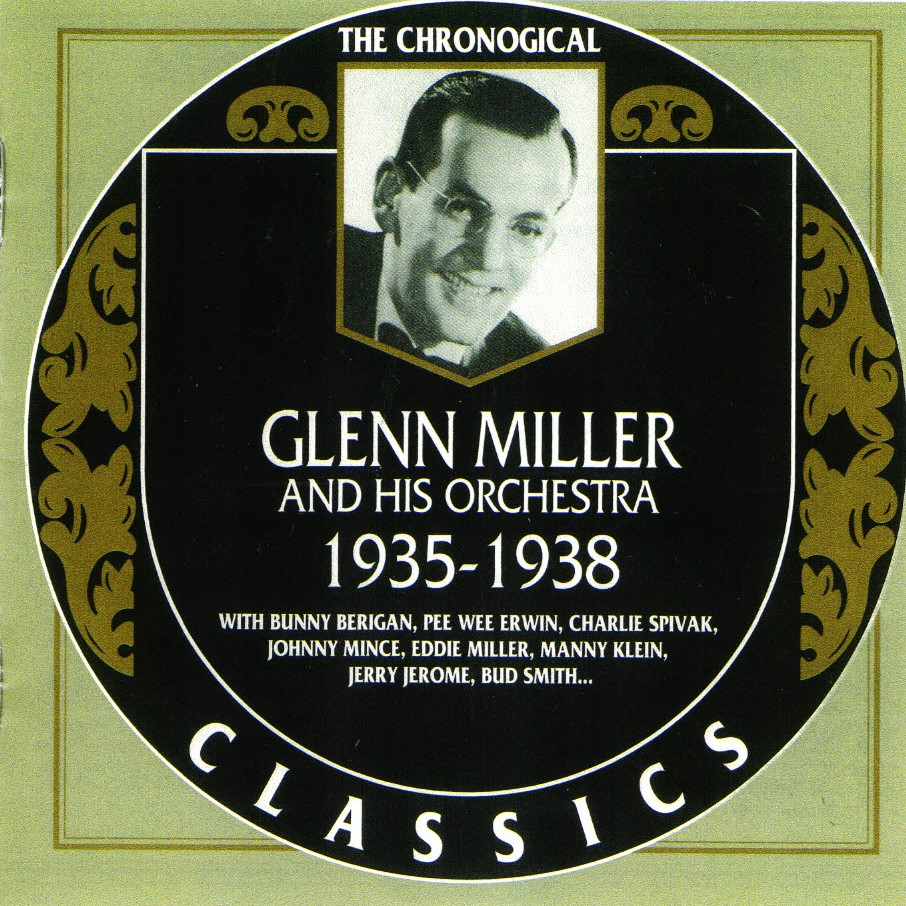 The Chronological Glenn Miller And His Orchestra-1935-1938 (image for) The Chronological Glenn Miller And His Orchestra-1935-1938