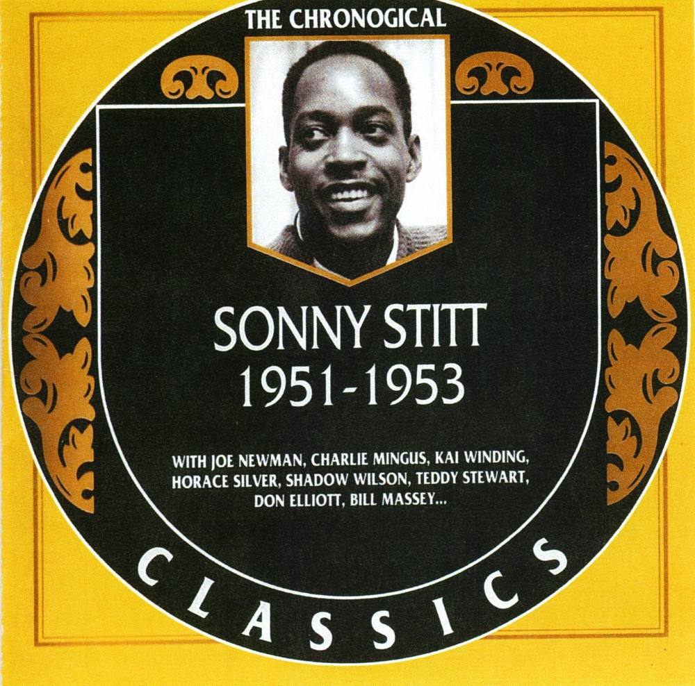 The Chronological Sonny Stitt-1951-1953 (image for) The Chronological Sonny Stitt-1951-1953