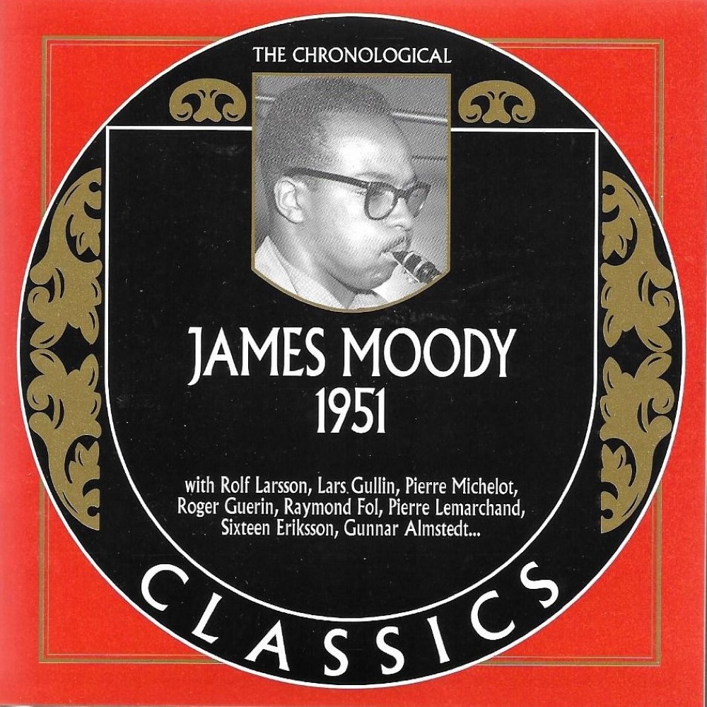 Chronological James Moody - 1951 (image for) Chronological James Moody - 1951