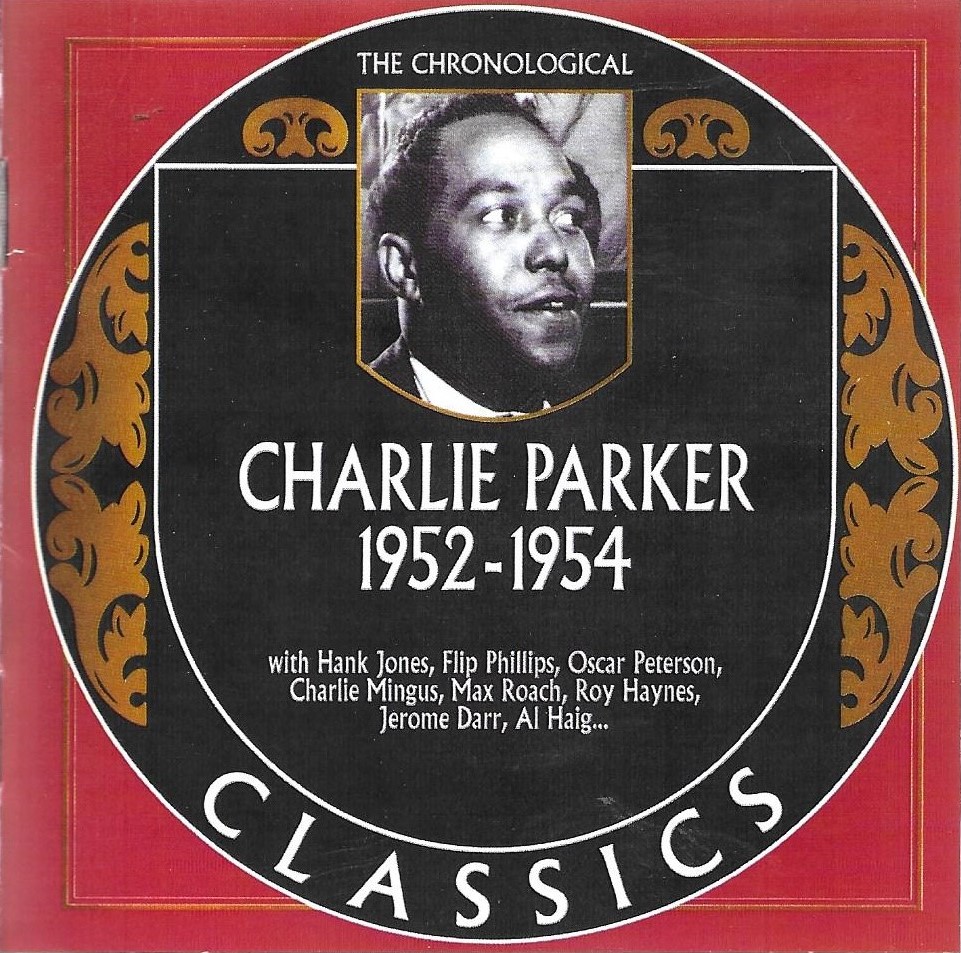 The Chronological Charlie Parker-1952-1954 (image for) The Chronological Charlie Parker-1952-1954