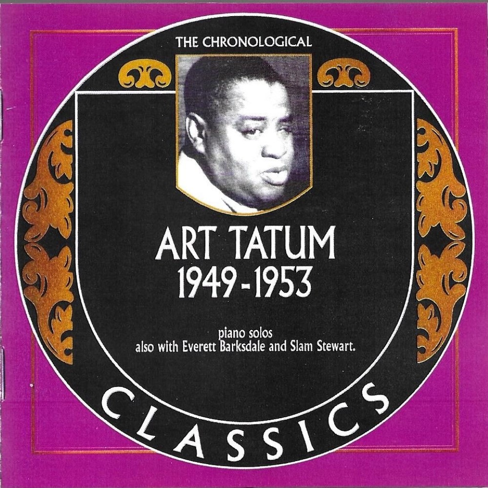Chronological Art Tatum 1949-1953 (image for) Chronological Art Tatum 1949-1953
