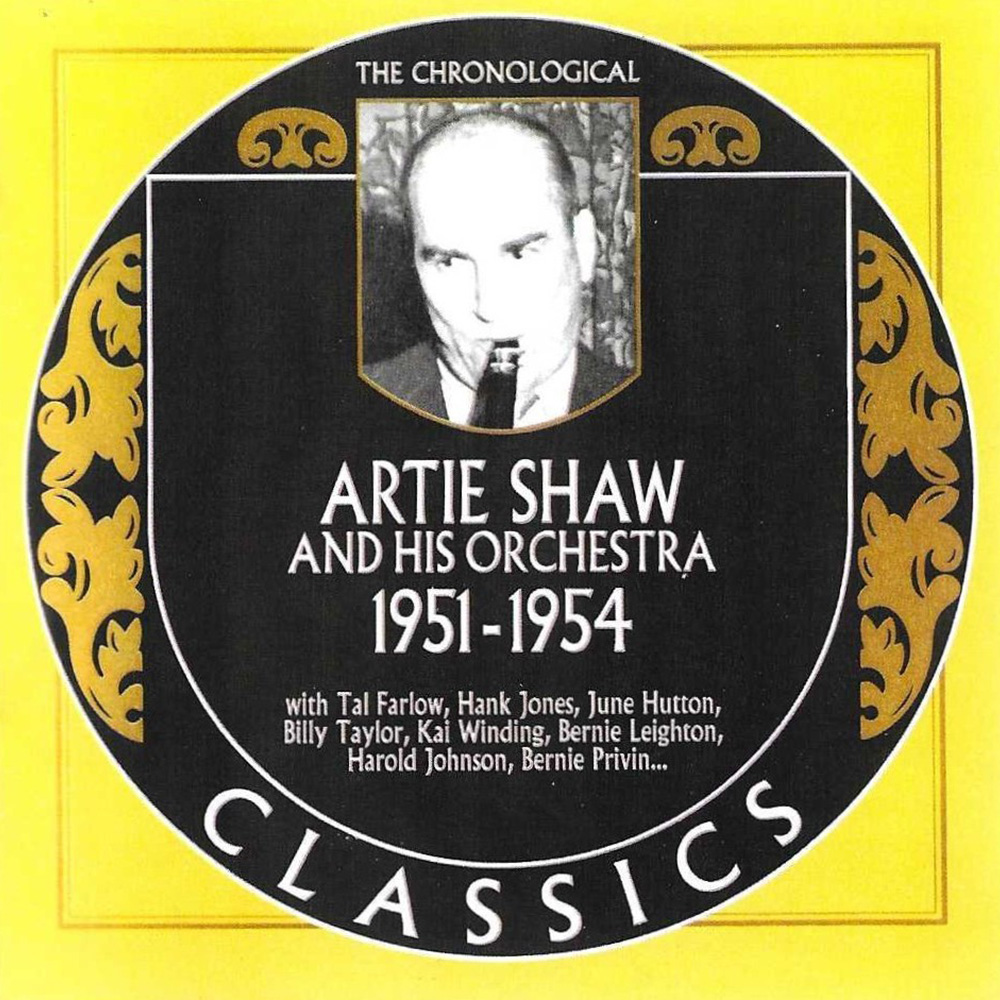 Chronological Artie Shaw and His Orchestra 1951-1954 (image for) Chronological Artie Shaw and His Orchestra 1951-1954