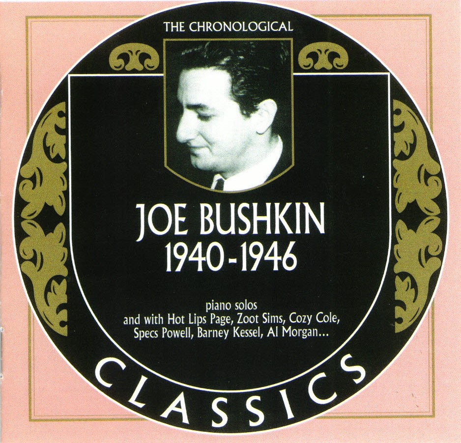 The Chronological Joe Bushkin-1940-1946 (image for) The Chronological Joe Bushkin-1940-1946