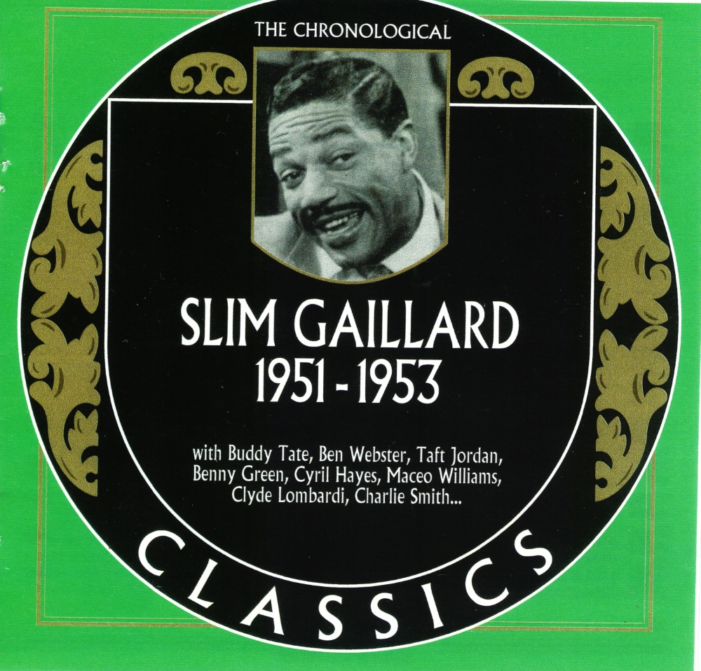 The Chronological Slim Gaillard-1951-1953 (image for) The Chronological Slim Gaillard-1951-1953
