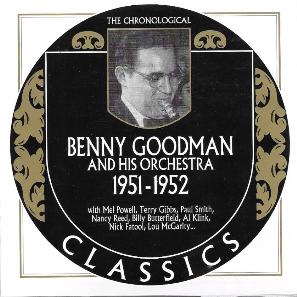 The Chronological Benny Goodman And His Orchestra-1951-1952 (image for) The Chronological Benny Goodman And His Orchestra-1951-1952