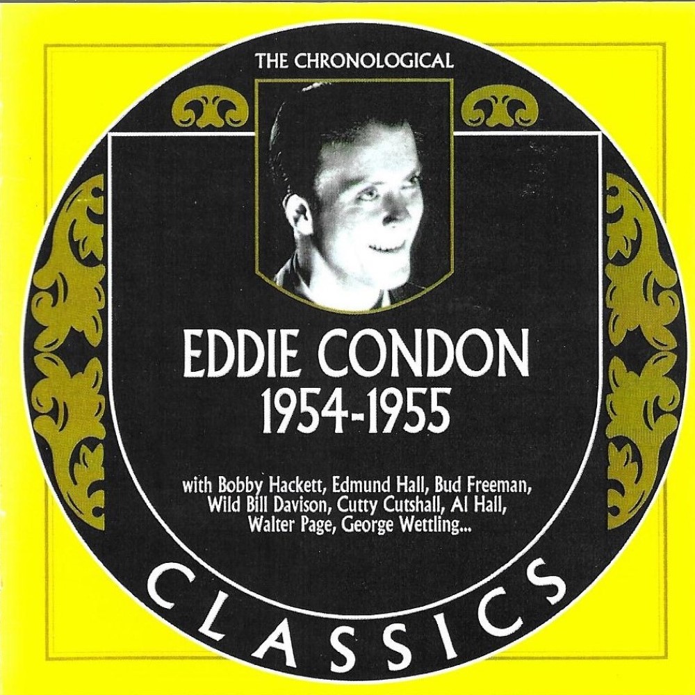 Chronological Eddie Condon 1954-1955 (image for) Chronological Eddie Condon 1954-1955