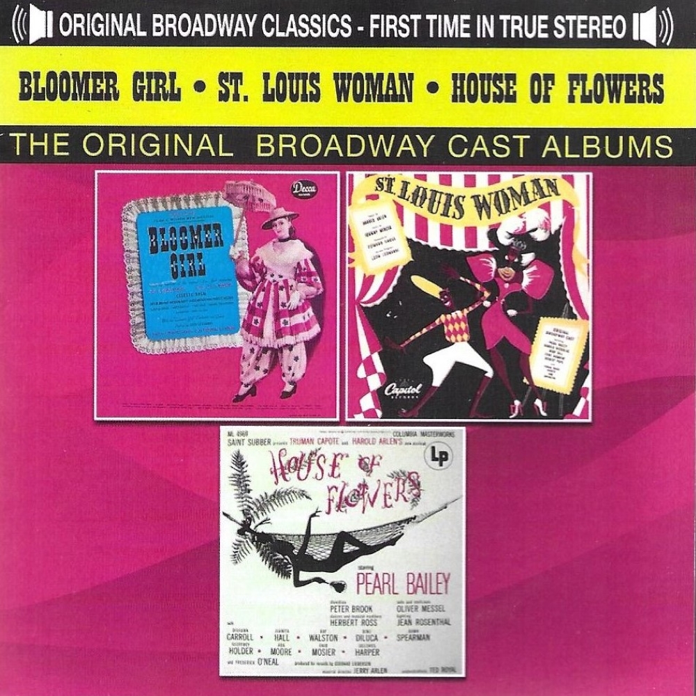 (image for) The Original Broadway Cast Albums - Bloomer Girl, St. Louis Woman & House Of Flowers