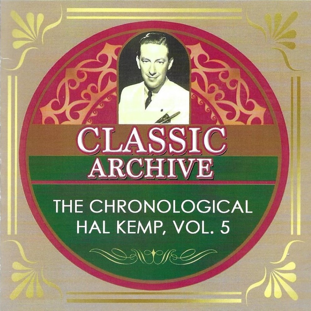 The Chronological Hal Kemp, Vol. 5 (2 CD) (image for) The Chronological Hal Kemp, Vol. 5 (2 CD)