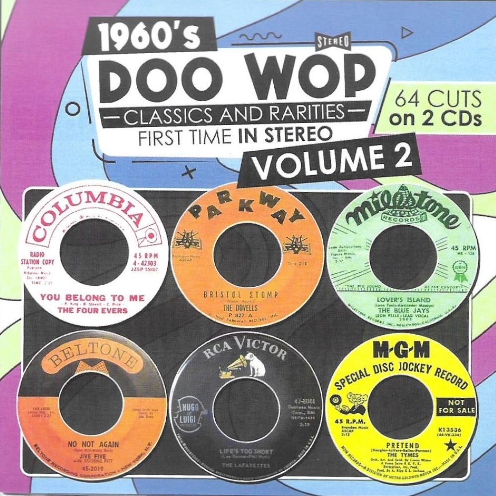 Sixties Doo Wop Classics and Rarities First Time In Stereo, Vol. 2-2 CDs-64 Cuts (image for) Sixties Doo Wop Classics and Rarities First Time In Stereo, Vol. 2-2 CDs-64 Cuts