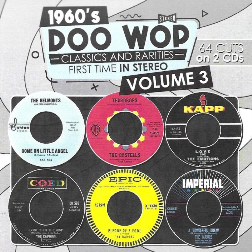 Sixties Doo Wop Classics and Rarities First Time In Stereo, Vol. 3-2 CDs-64 Cuts (image for) Sixties Doo Wop Classics and Rarities First Time In Stereo, Vol. 3-2 CDs-64 Cuts