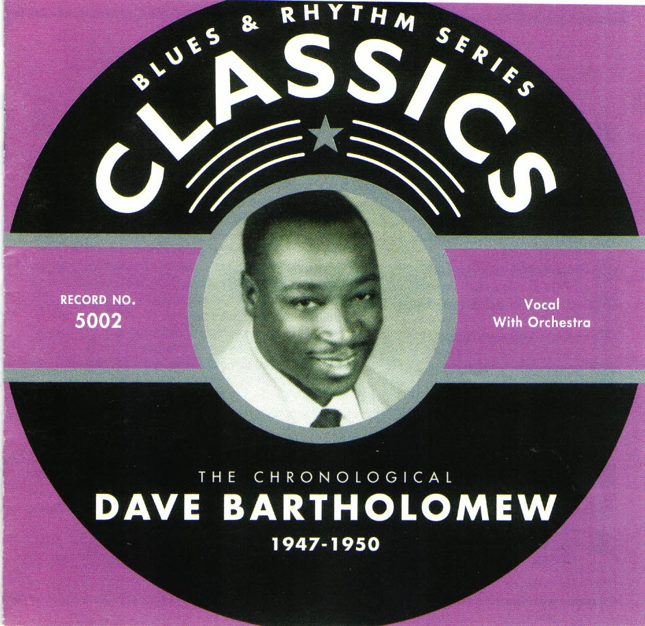 The Chronological Dave Bartholomew-1947-1950 (image for) The Chronological Dave Bartholomew-1947-1950