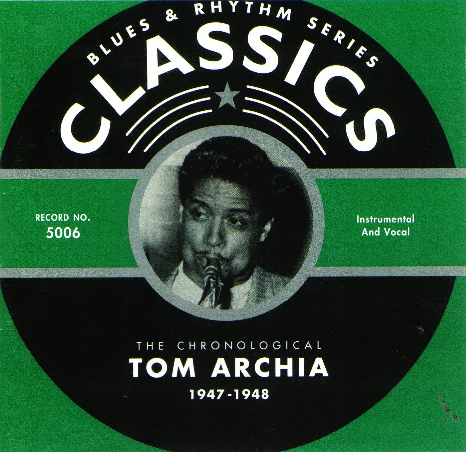 The Chronological Tom Archia-1947-1948 (image for) The Chronological Tom Archia-1947-1948