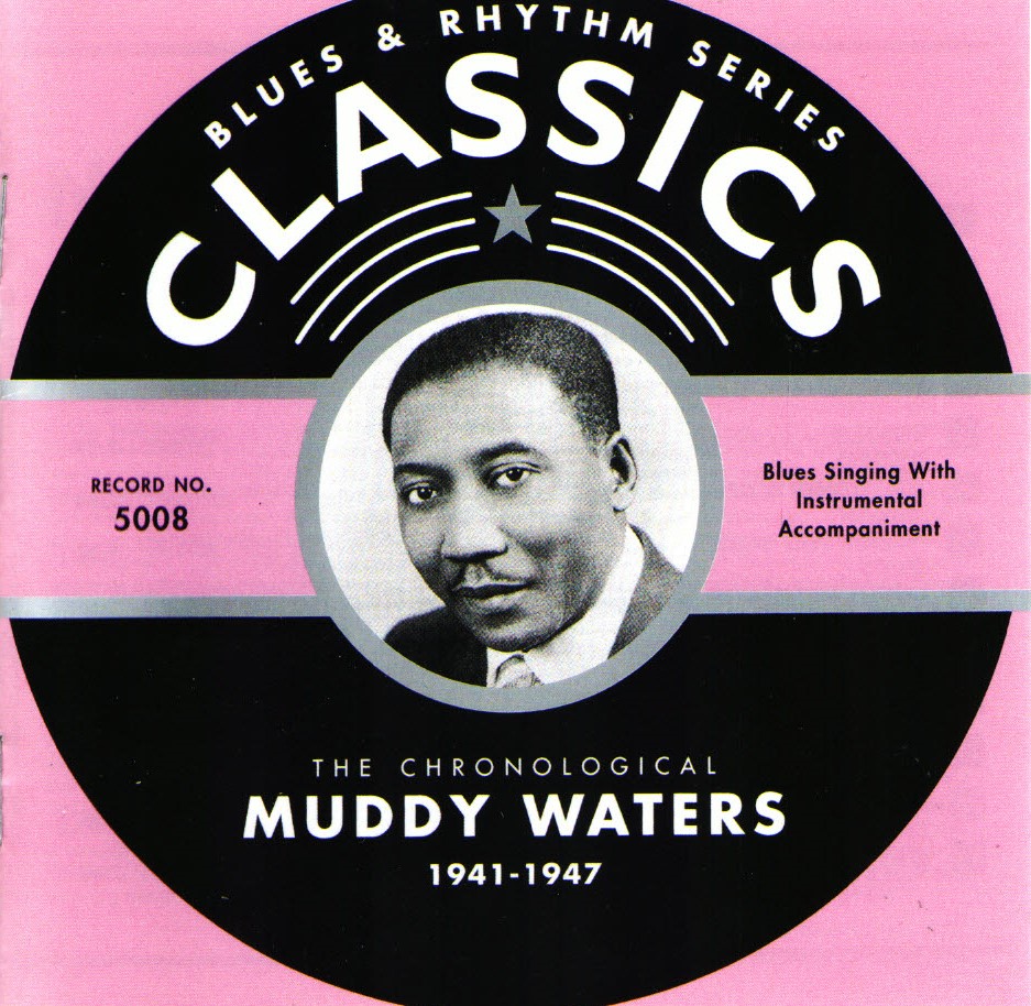 The Chronological Muddy Waters-1941-1947 (image for) The Chronological Muddy Waters-1941-1947