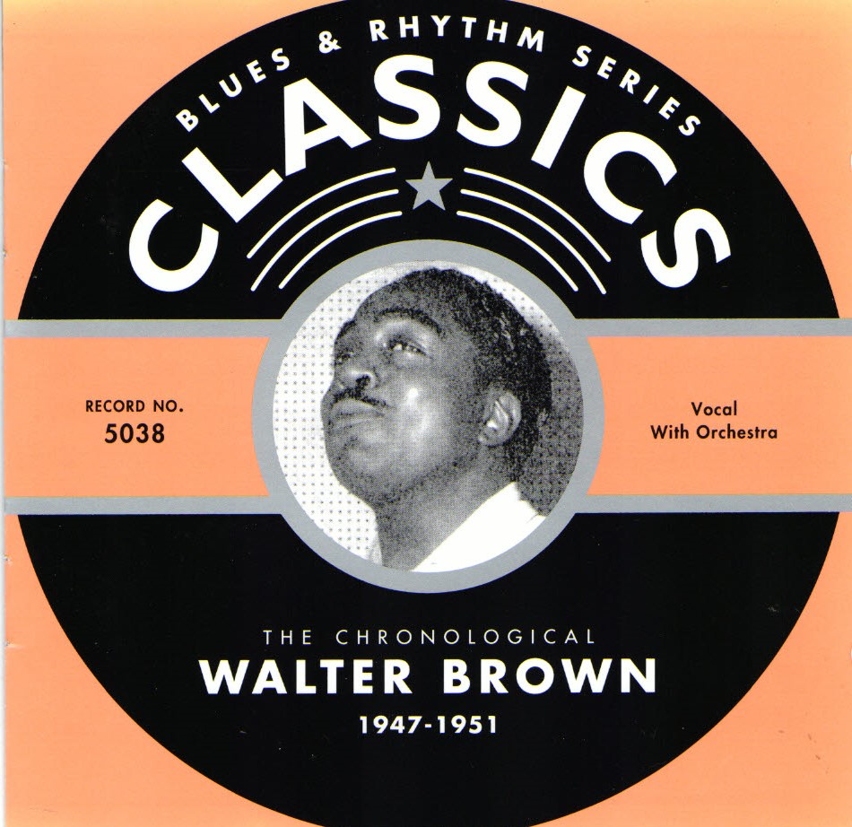 The Chronological Walter Brown-1947-1951 (image for) The Chronological Walter Brown-1947-1951