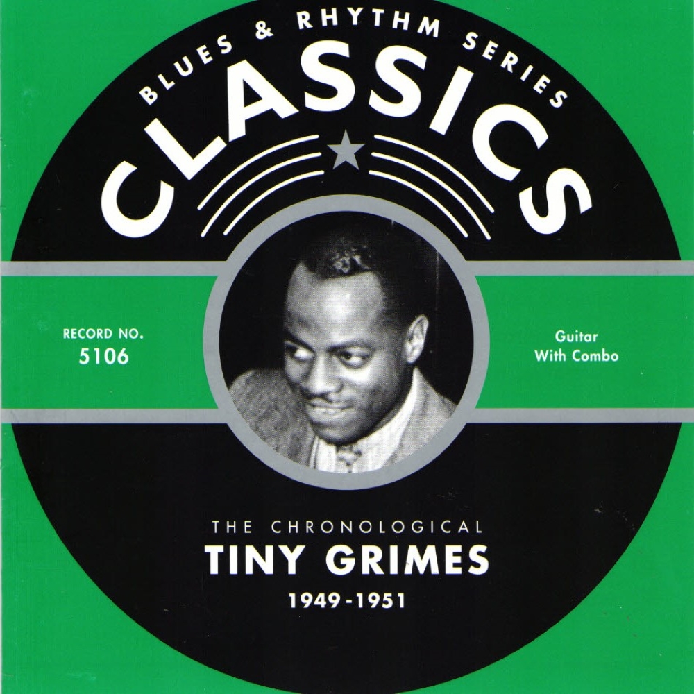 Chronological Tiny Grimes 1949-1951 (image for) Chronological Tiny Grimes 1949-1951
