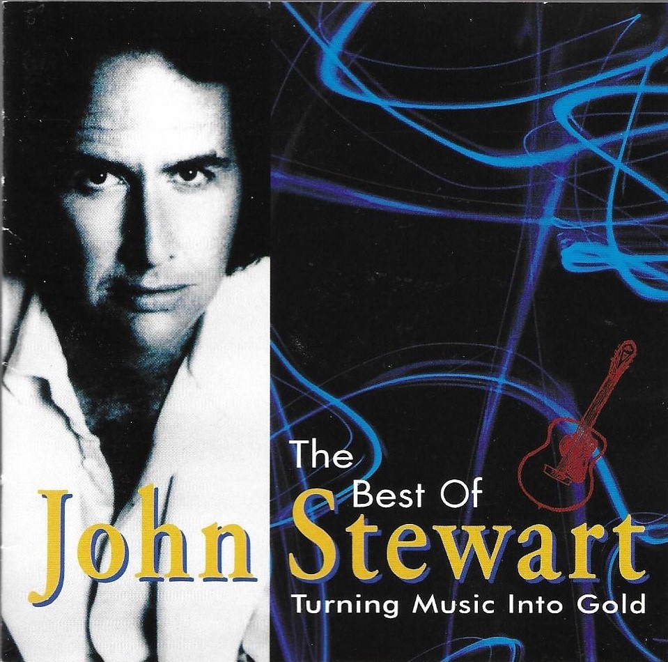 The Best of John Stewart-Turning Music into Gold (image for) The Best of John Stewart-Turning Music into Gold