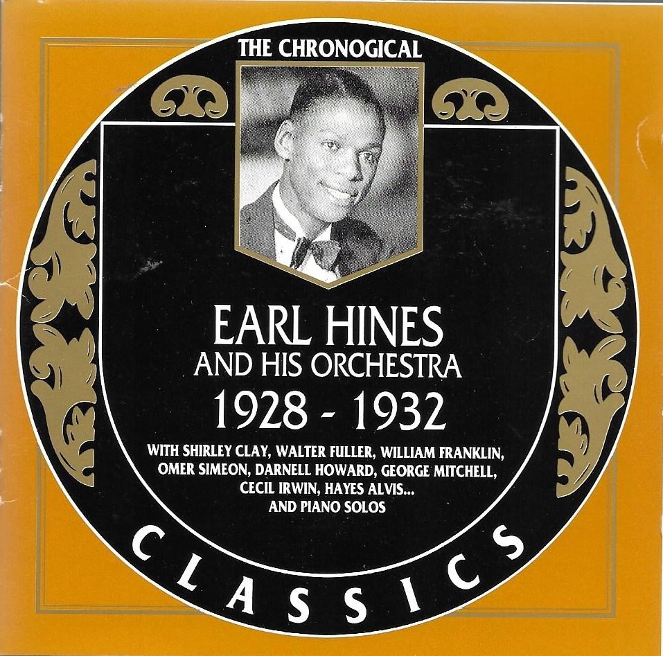 The Chronological Earl Hines and His Orchestra-1928-1932 (image for) The Chronological Earl Hines and His Orchestra-1928-1932
