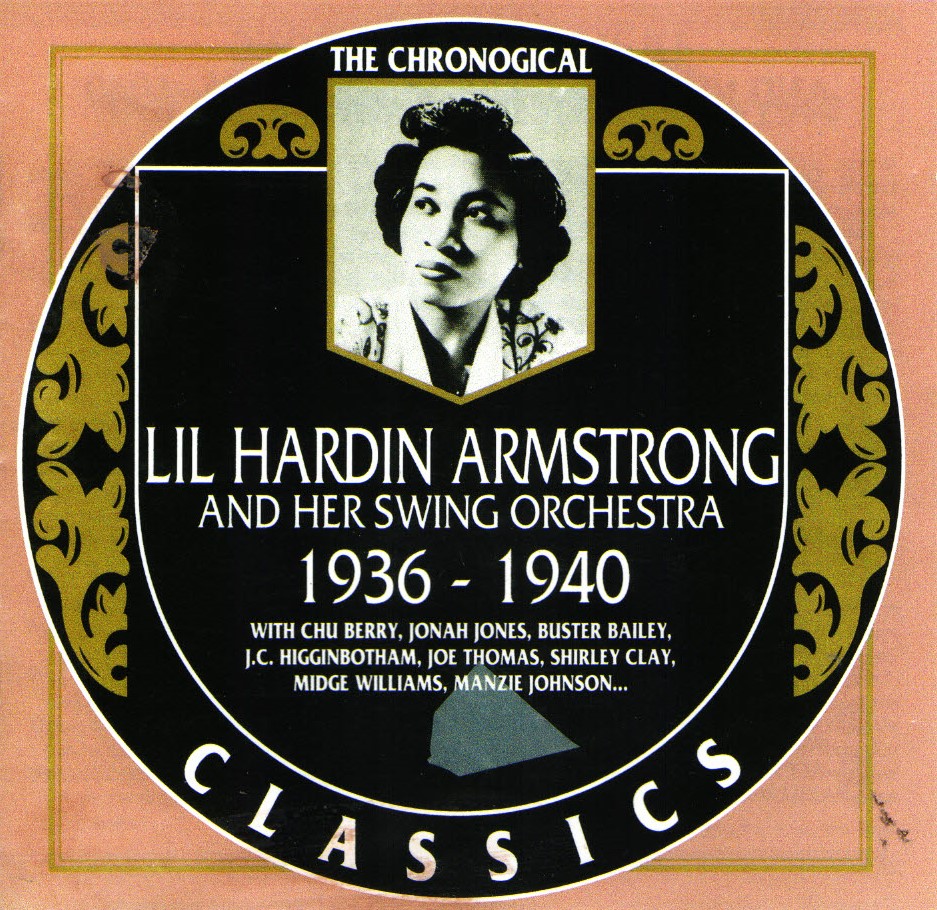 The Chronological Lil Hardin Armstrong And Her Swing Orchestra-1936-1940 (image for) The Chronological Lil Hardin Armstrong And Her Swing Orchestra-1936-1940