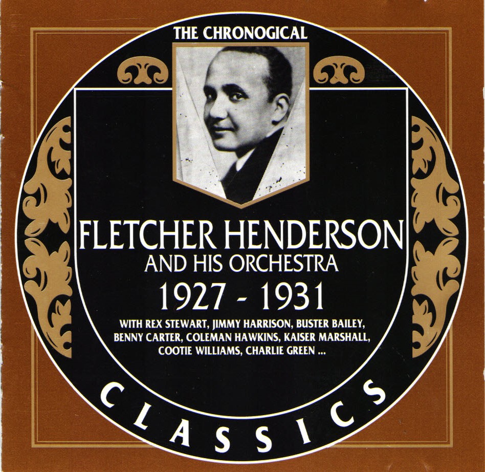 The Chronological Fletcher Henderson And His Orchestra-1927-1931 (image for) The Chronological Fletcher Henderson And His Orchestra-1927-1931