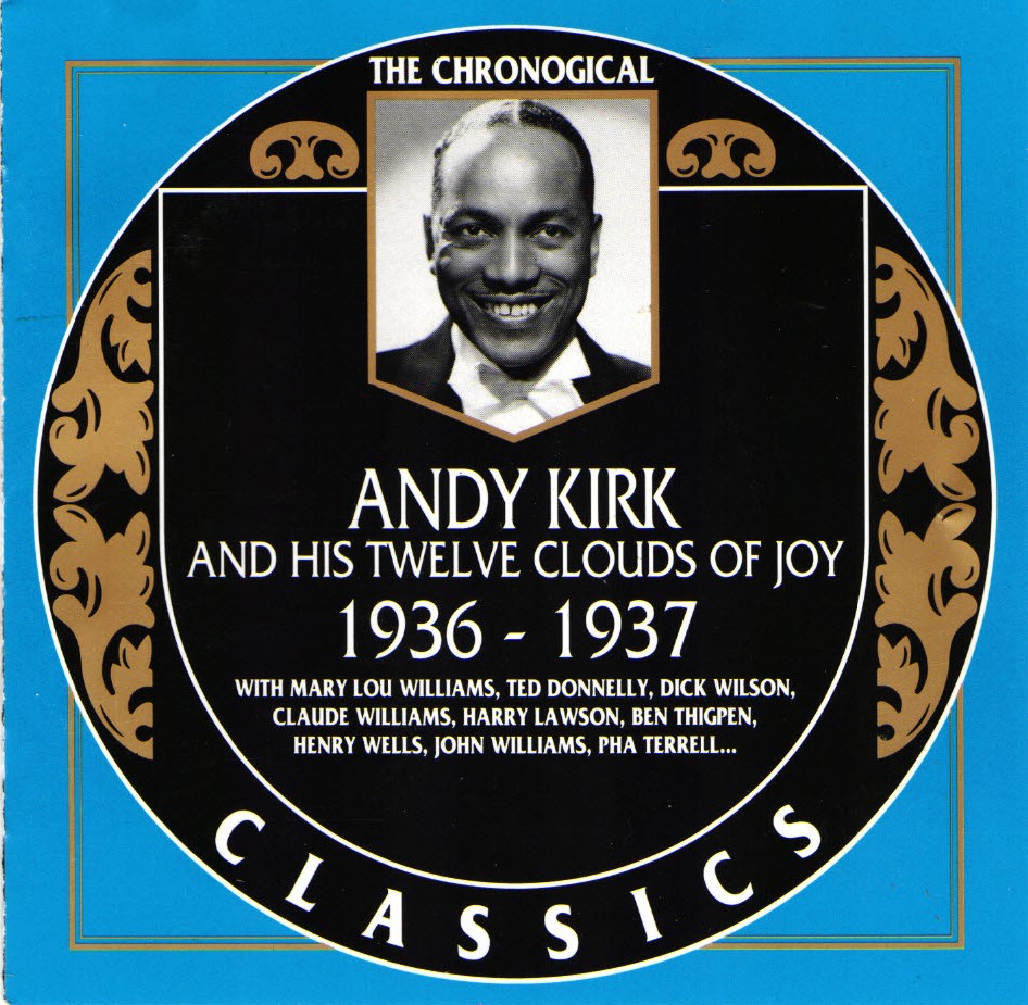 (image for) The Chronological Andy Kirk And His Twelve Clouds Of Joy-1936-1937
