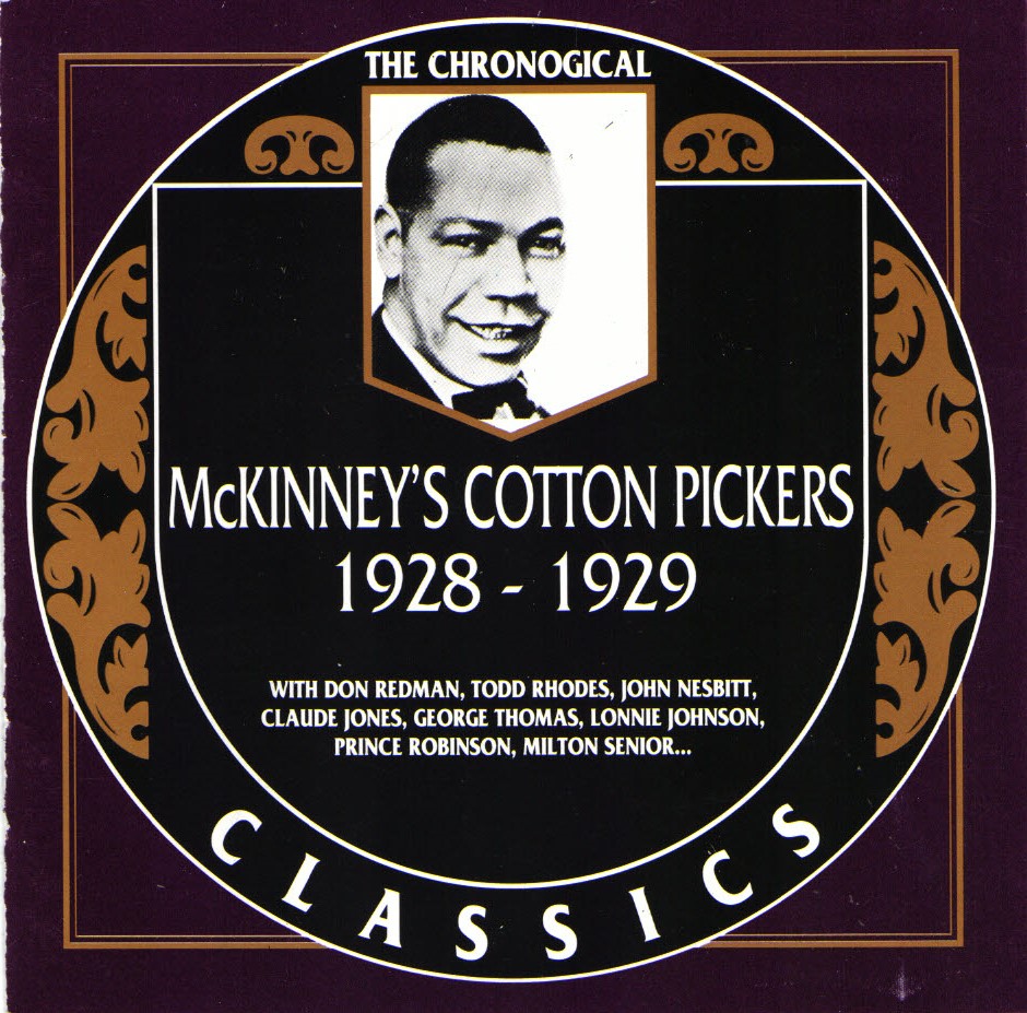 The Chronological McKinney's Cotton Pickers-1928-1929 (image for) The Chronological McKinney's Cotton Pickers-1928-1929