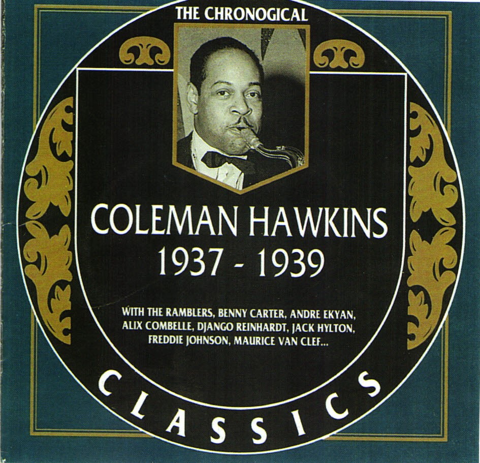 The Chronological Coleman Hawkins-1937-1939 (image for) The Chronological Coleman Hawkins-1937-1939