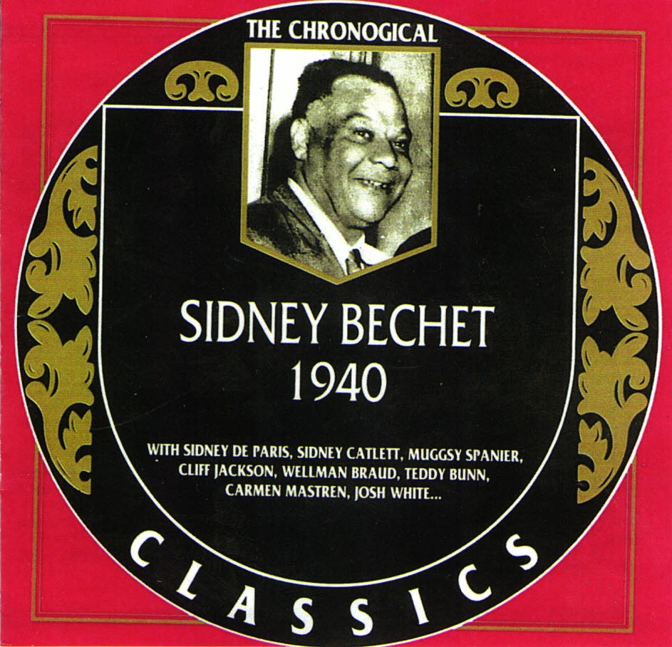 The Chronological Sidney Bechet-1940 (image for) The Chronological Sidney Bechet-1940