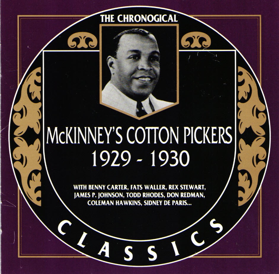 The Chronological McKinney's Cotton Pickers-1929-1930 (image for) The Chronological McKinney's Cotton Pickers-1929-1930