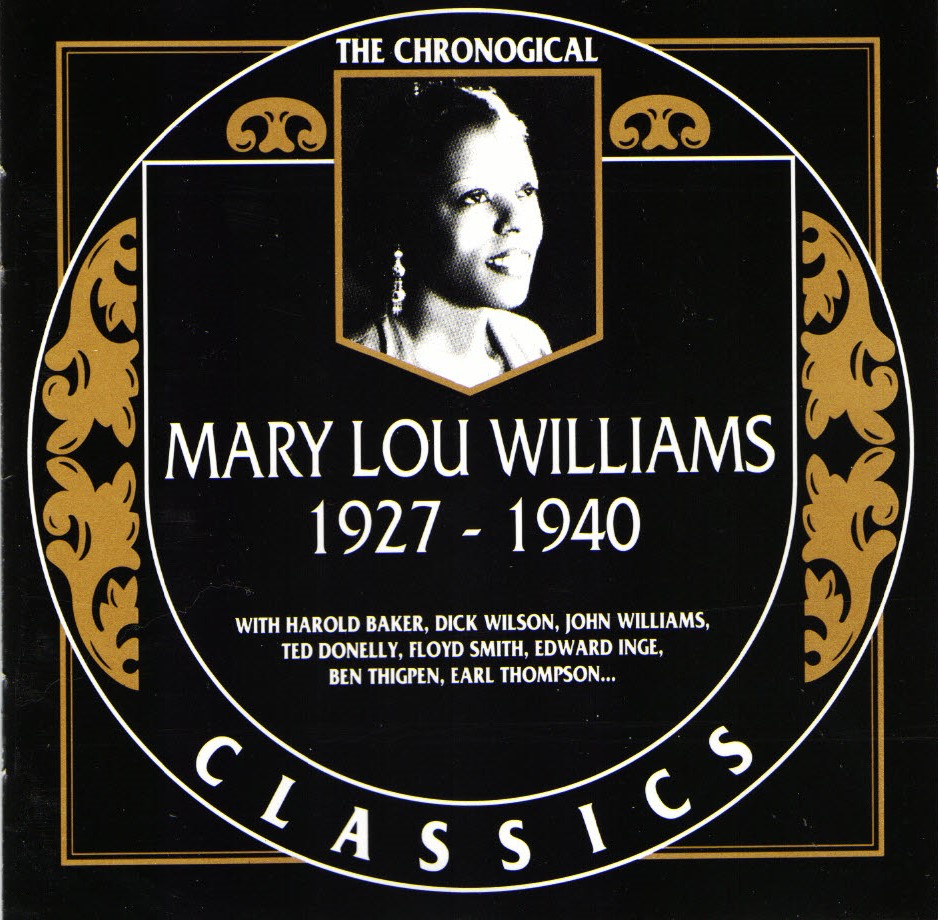 The Chronological Mary Lou Williams-1927-1940 (image for) The Chronological Mary Lou Williams-1927-1940
