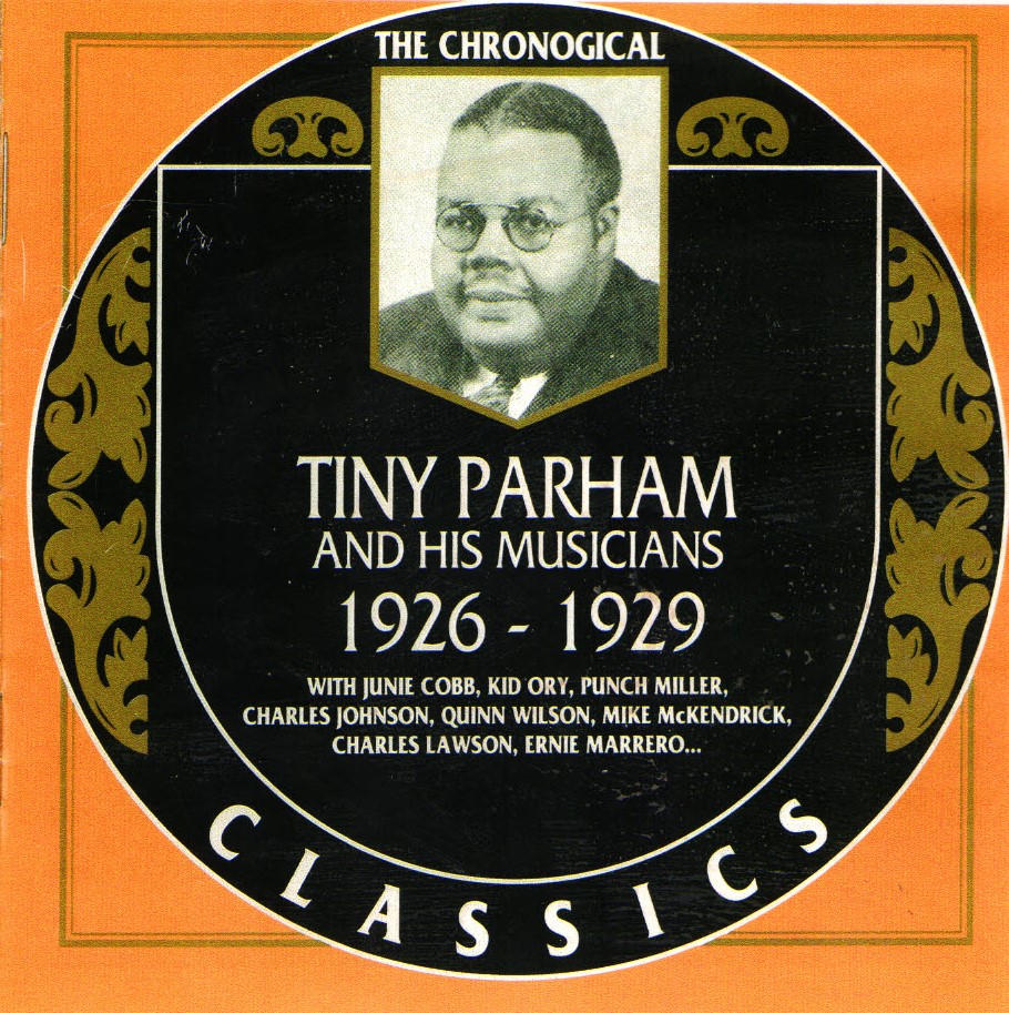 The Chronological Tiny Parham And His Musicians-1926-1929 (image for) The Chronological Tiny Parham And His Musicians-1926-1929