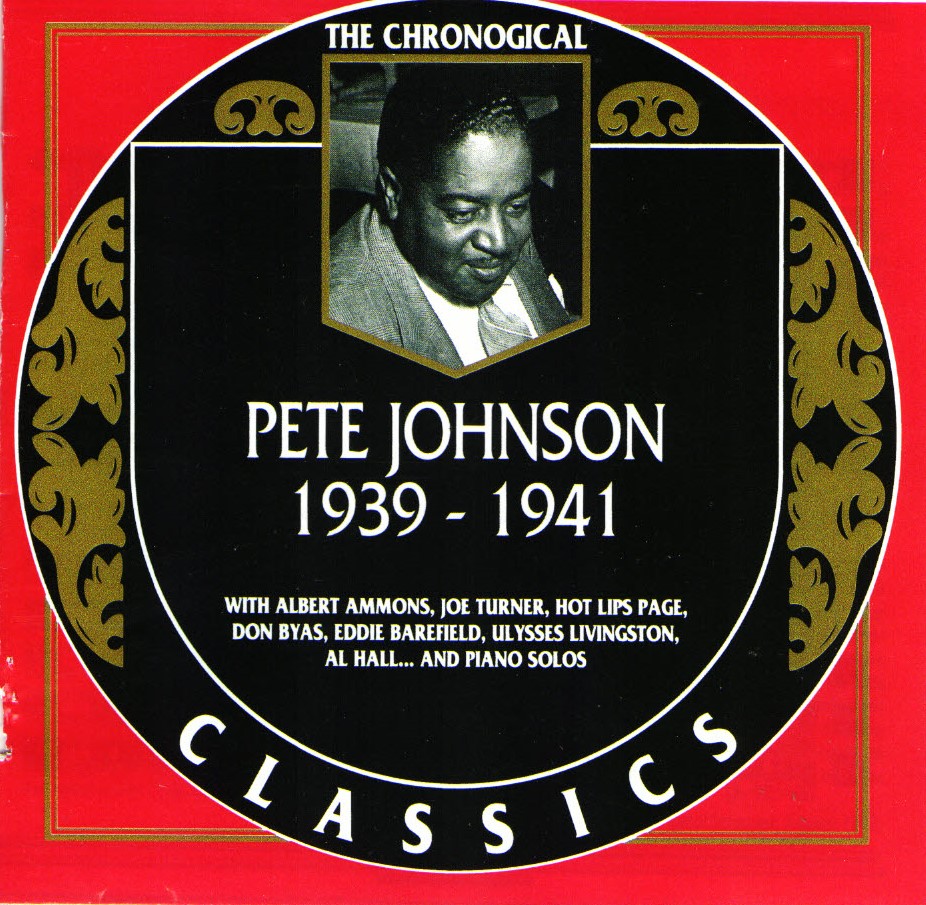 The Chronological Pete Johnson-1939-1941 (image for) The Chronological Pete Johnson-1939-1941