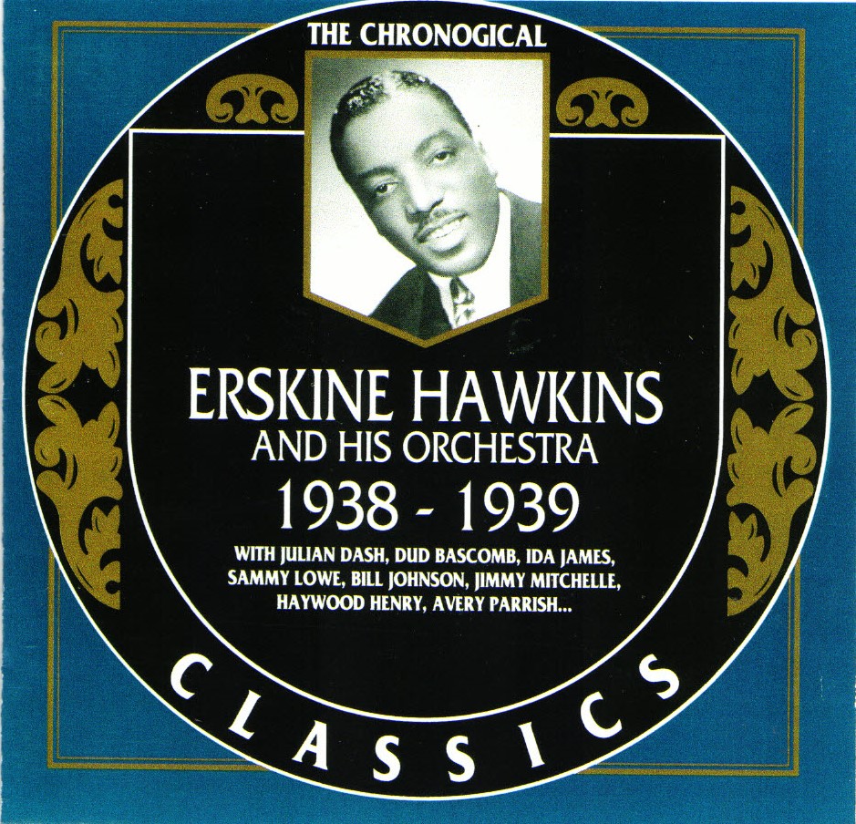 The Chronological Erskine Hawkins And His Orchestra-1938-1939 (image for) The Chronological Erskine Hawkins And His Orchestra-1938-1939