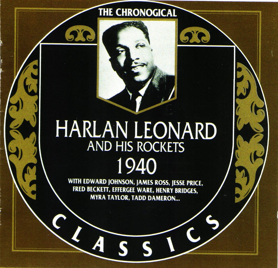 The Chronological Harlan Leonard And His Rockets-1940 (image for) The Chronological Harlan Leonard And His Rockets-1940