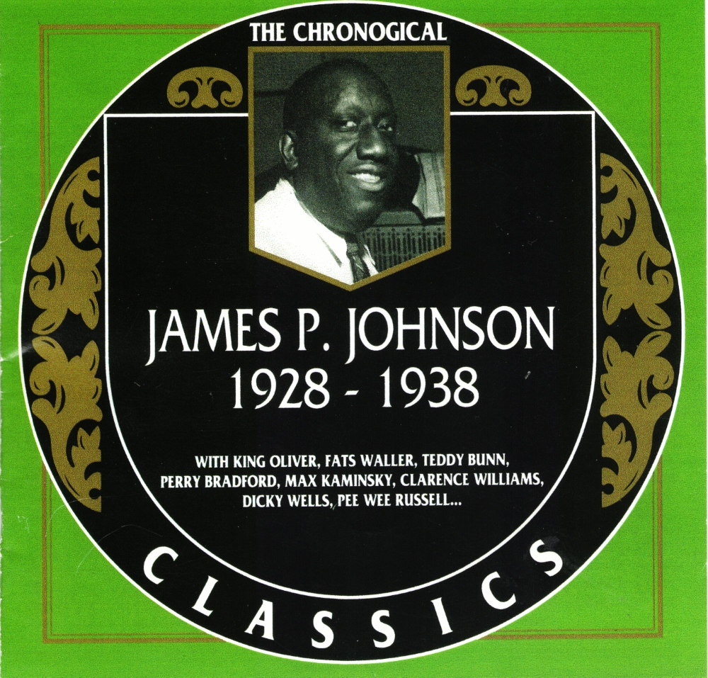 The Chronological James P. Johnson-1928-1938 (image for) The Chronological James P. Johnson-1928-1938