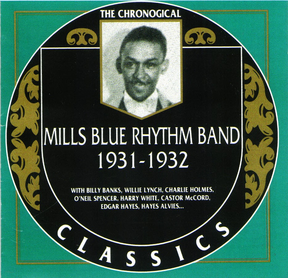 The Chronological Mills Blue Rhythm Band-1931-1932 (image for) The Chronological Mills Blue Rhythm Band-1931-1932