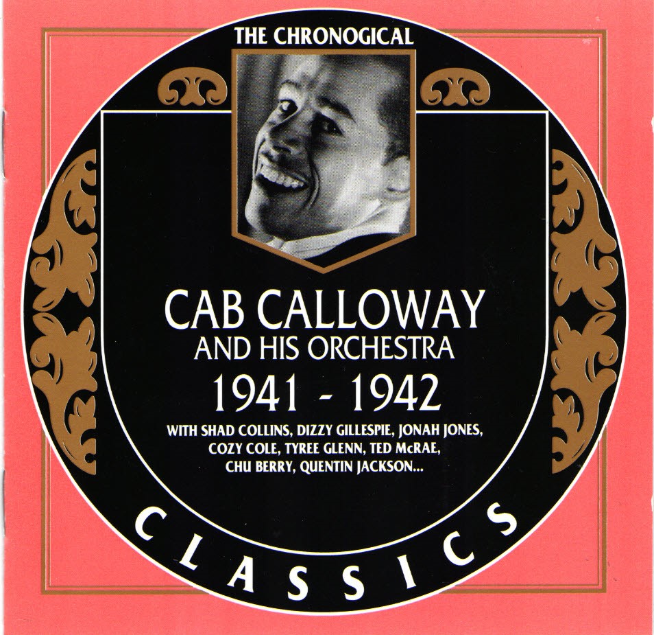The Chronological Cab Calloway And His Orchestra-1941-1942 (image for) The Chronological Cab Calloway And His Orchestra-1941-1942
