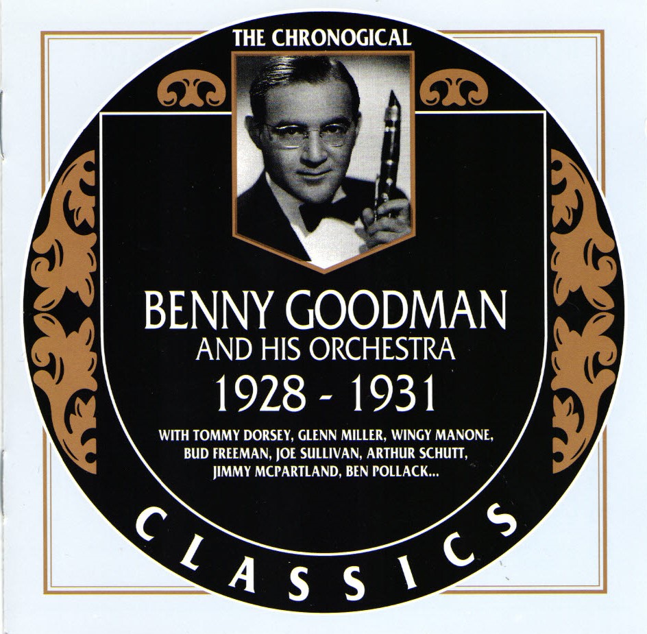 The Chronological Benny Goodman And His Orchestra-1928-1931 (image for) The Chronological Benny Goodman And His Orchestra-1928-1931