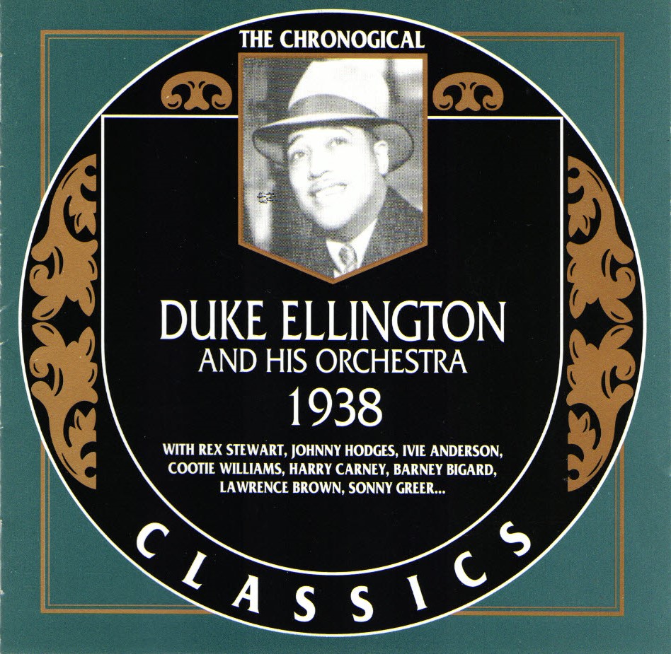 The Chronological Duke Ellington And His Orchestra-1938 (image for) The Chronological Duke Ellington And His Orchestra-1938