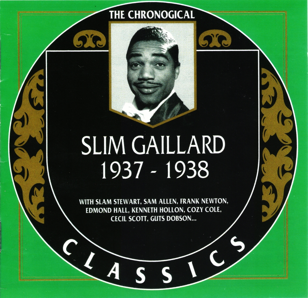 The Chronological Slim Gaillard-1937-1938 (image for) The Chronological Slim Gaillard-1937-1938