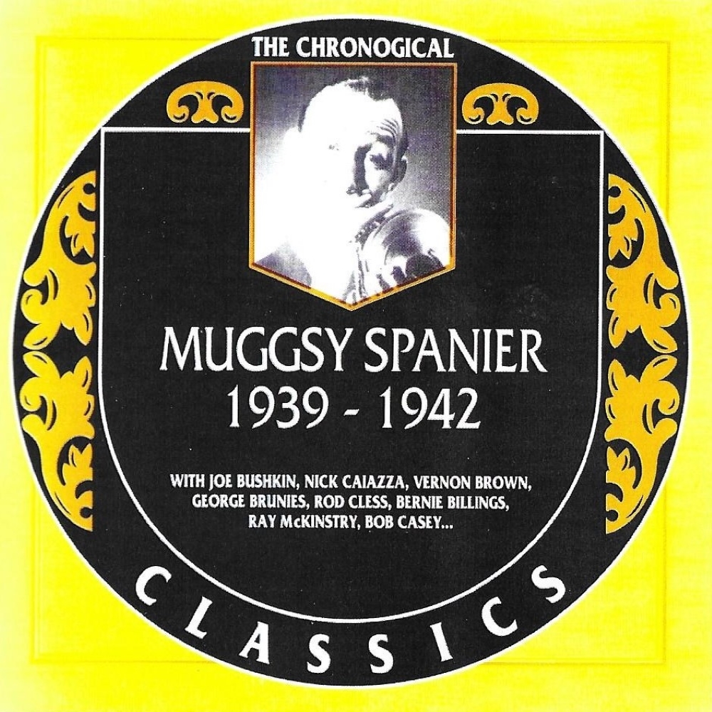 Chronological Muggsy Spanier 1939-1942 (image for) Chronological Muggsy Spanier 1939-1942
