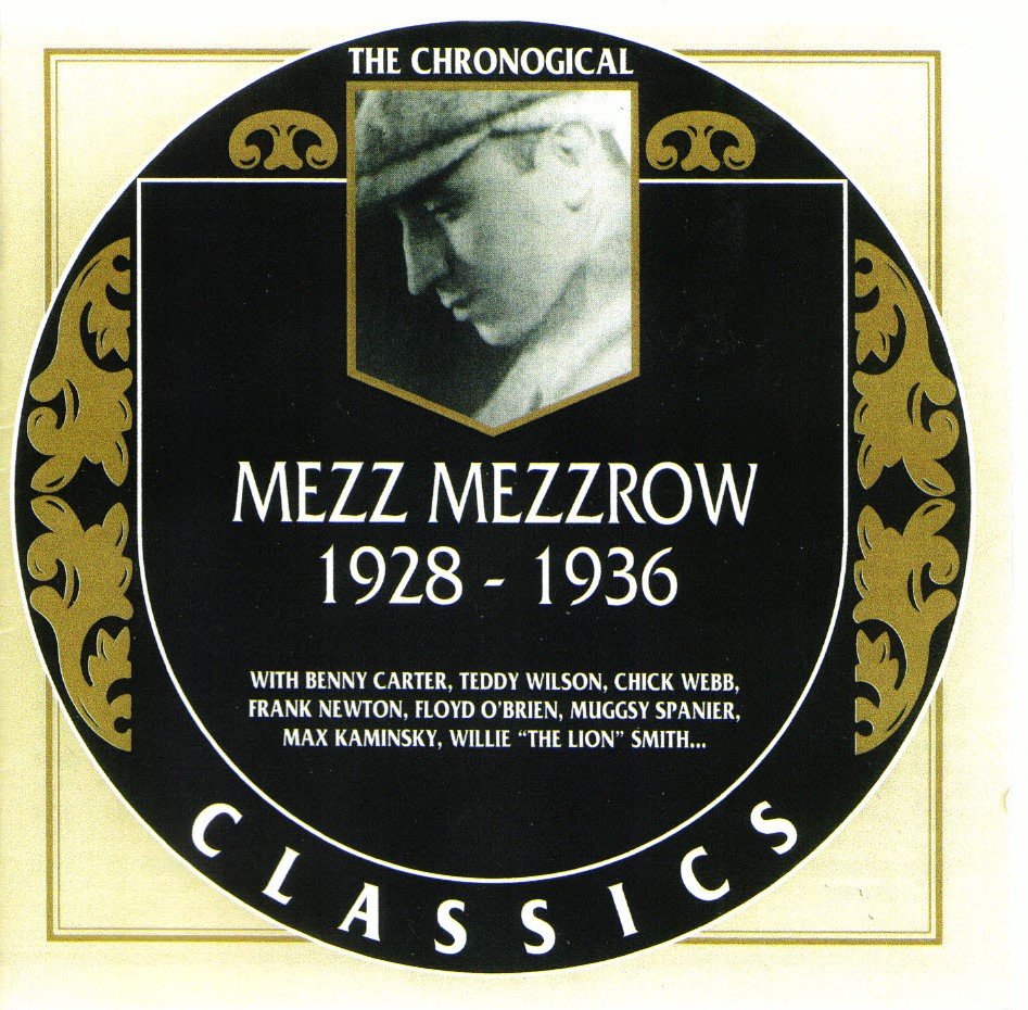 The Chronological Mezz Mezzrow-1928-1936 (image for) The Chronological Mezz Mezzrow-1928-1936