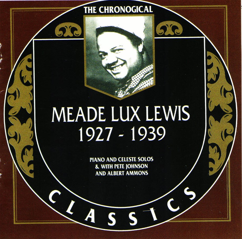 The Chronological Meade Lux Lewis-1927-1939 (image for) The Chronological Meade Lux Lewis-1927-1939