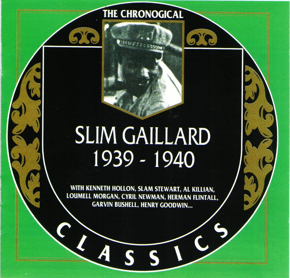 The Chronological Slim Gaillard-1939-1940 (image for) The Chronological Slim Gaillard-1939-1940