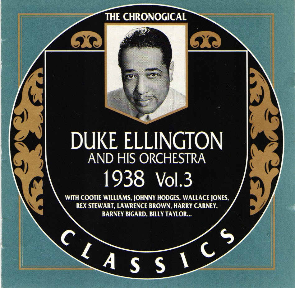 The Chronological Duke Ellington And His Orchestra-1938, Vol. 3 (image for) The Chronological Duke Ellington And His Orchestra-1938, Vol. 3
