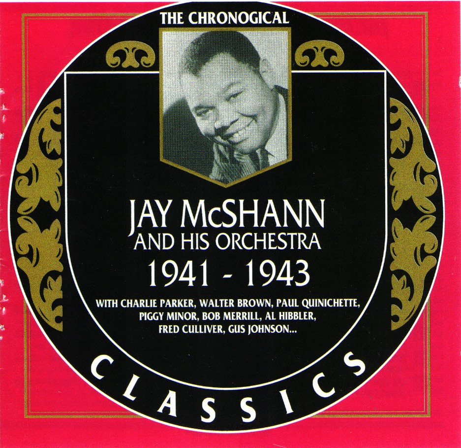 The Chronological Jay McShann And His Orchestra-1941-1943 (image for) The Chronological Jay McShann And His Orchestra-1941-1943