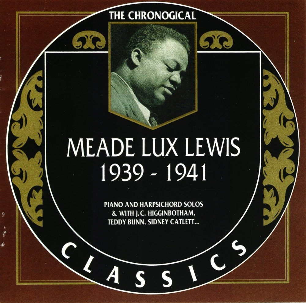 The Chronological Meade Lux Lewis-1939-1941 (image for) The Chronological Meade Lux Lewis-1939-1941