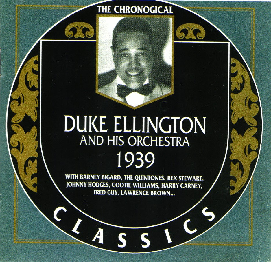 The Chronological Duke Ellington And His Orchestra-1939 (image for) The Chronological Duke Ellington And His Orchestra-1939