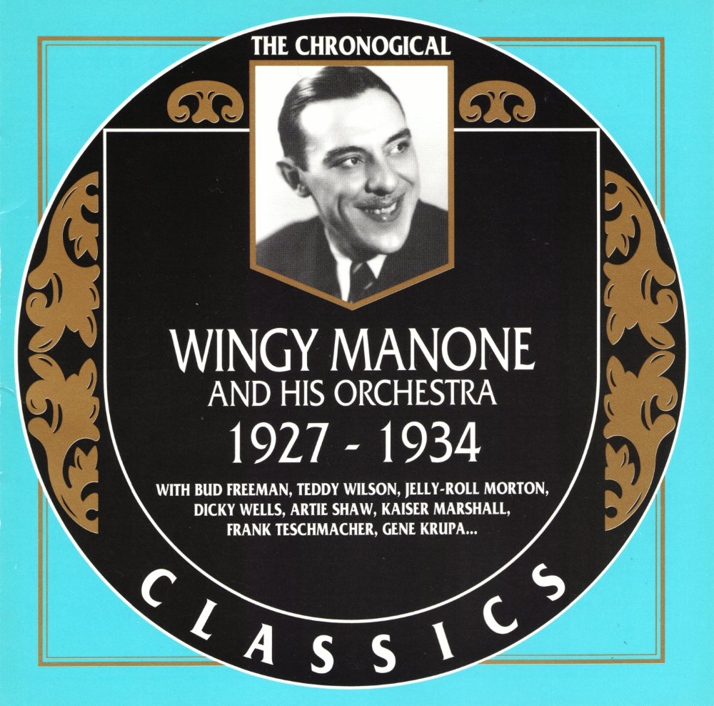 The Chronological Wingy Manone And His Orchestra-1927-1934 (image for) The Chronological Wingy Manone And His Orchestra-1927-1934